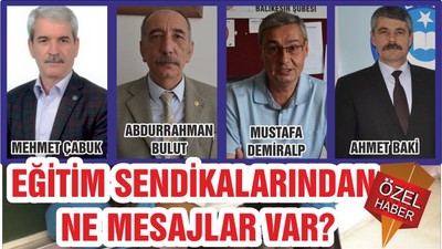 EĞİTİM SENDİKALARINDAN NE MESAJLAR VAR?
