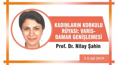 KADINLARIN KORKULU RÜYASI: VARİS-DAMAR GENİŞLEMESİ