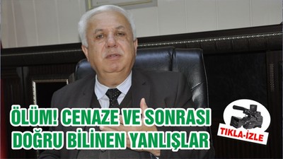 Cenazelerde Doğru Bilinen Yanlışlar