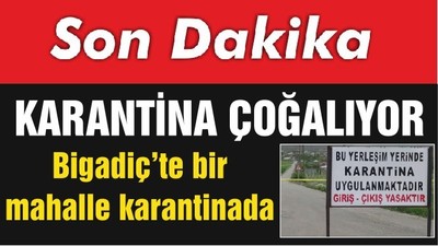 Balıkesir'de Karantina Çoğalıyor