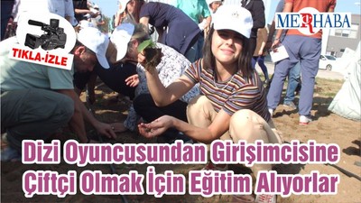 Dizi Oyuncusundan Girişimcisine Balıkesir'de Çiftçi Olmak İçin Eğitim Alıyorlar