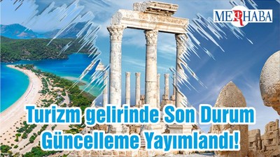 TUİK Turizm gelirinde Son Durum Güncellemesi Yayımladı!