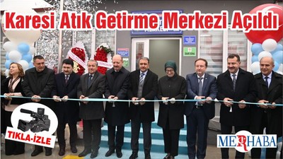 Karesi Atık Getirme Merkezi Açıldı