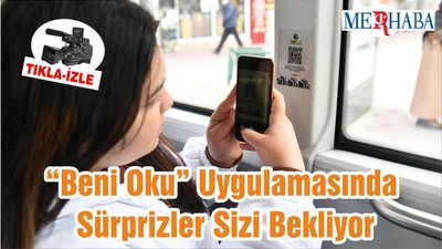 “Beni Oku” Uygulamasında Sürprizler Sizi Bekliyor