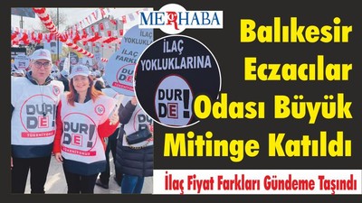 Balıkesir Eczacılar Odası Büyük Mitinge Katıldı