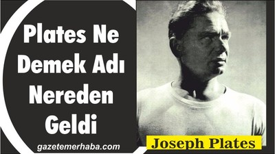Plates Ne Demek Adı Nereden Geldi