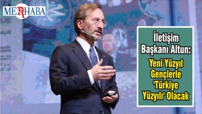 İletişim Başkanı Altun: Yeni Yüzyıl Gençlerle 'Türkiye Yüzyılı' Olacak