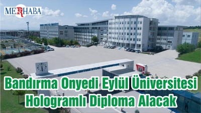 Bandırma Onyedi Eylül Üniversitesi Hologramlı Diploma Alacak