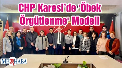 CHP Karesi’de 'Öbek Örgütlenme' Modeli