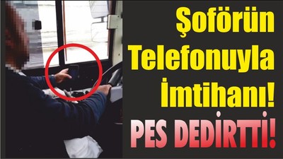 Şoförün Telefonuyla İmtihanı!