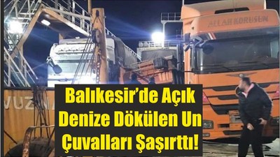 Balıkesir’de Açık Denize Dökülen Un Çuvalları Şaşırttı!