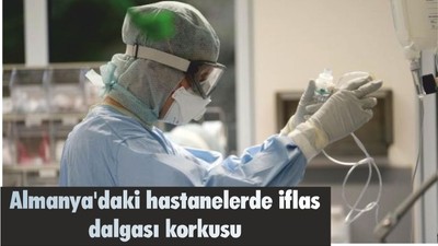 Almanya'daki hastanelerde iflas dalgası korkusu