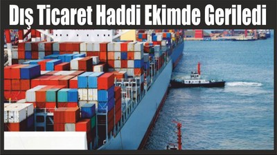 Dış Ticaret Haddi Ekimde Geriledi