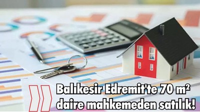 Balıkesir Edremit'te 70 m² daire mahkemeden satılık!
