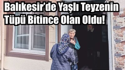 Yaşlı Teyzenin Tüpü Bitince Olan Oldu!