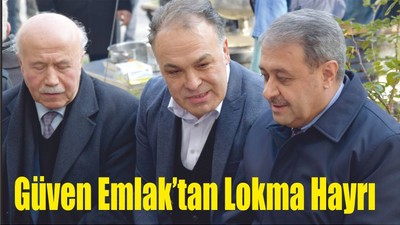 Güven Emlak’tan Lokma Hayrı