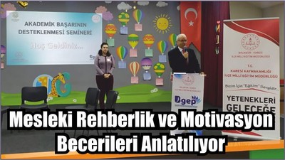 Mesleki Rehberlik ve Motivasyon Becerileri Anlatılıyor