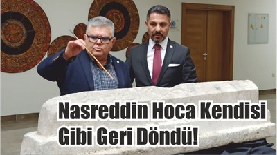 Nasreddin Hoca Kendisi Gibi Geri Döndü!