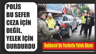 VATANDAŞ BU SEFER CEZA İÇİN DEĞİL YELEK İÇİN DURDU