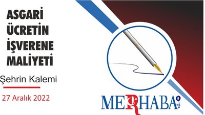 ASGARİ ÜCRETİN İŞVERENE MALİYETİ