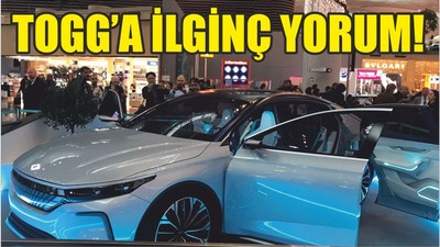 TOGG’A İLGİNÇ YORUM