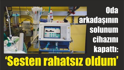 Yanındaki Hastanın Solunum Cihazını Kapattı