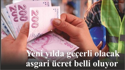 Yeni yılda geçerli olacak asgari ücret belli oluyor