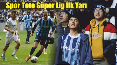 Spor Toto Süper Lig İlk Yarı