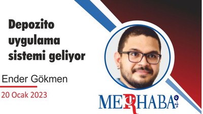 Depozito uygulama sistemi geliyor