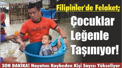 Filipinler'de Felaket; Çocuklar Leğenle Taşınıyor!