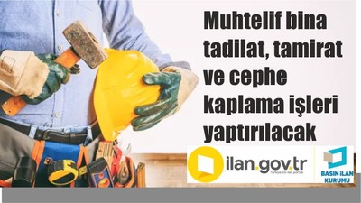Muhtelif bina tadilat, tamirat ve cephe kaplama işleri yaptırılacak