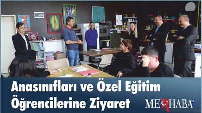 Anasınıfları ve Özel Eğitim Öğrencilerine Ziyaret