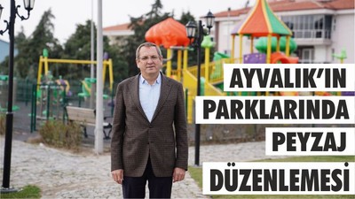 AYVALIK’IN PARKLARINDA PEYZAJ DÜZENLEMESİ