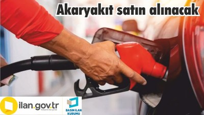 Akaryakıt satın alınacak
