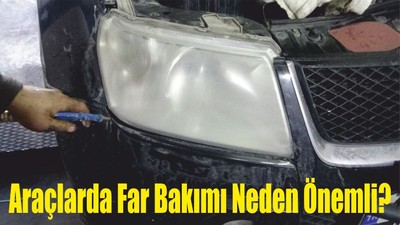 Araçlarda Far Bakımı Neden Önemli?