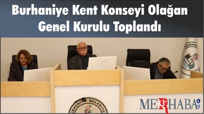 Burhaniye Kent Konseyi Olağan Genel Kurulu Toplandı