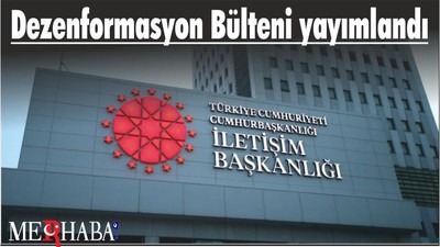 Dezenformasyon Bülteni yayımlandı
