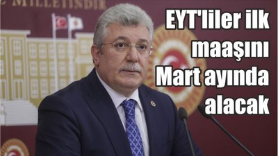 EYT'liler ilk maaşını Mart ayında alacak