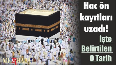 Hac ön kayıtları uzadı! İşte Belirtilen O Tarih