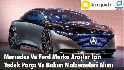 Mercedes Ve Ford Marka Araçlar İçin Yedek Parça Ve Bakım Malzemeleri Alımı