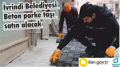 İvrindi Belediyesi Beton parke taşı satın alacak