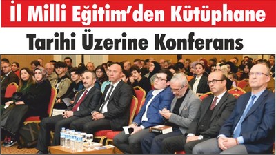 İl Milli Eğitim’den Kütüphane Tarihi Üzerine Konferans
