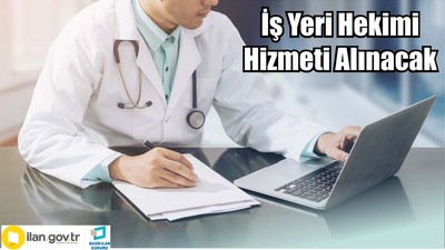 İş Yeri Hekimi Hizmeti Alınacak
