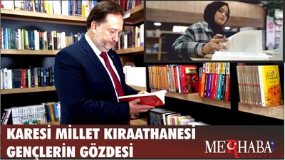 KARESİ MİLLET KIRAATHANESİ GENÇLERİN GÖZDESİ