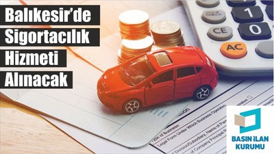 Balıkesir’de Sigortacılık Hizmeti Alınacak
