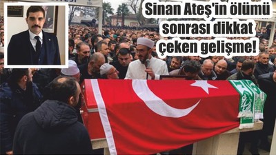 Sinan Ateş'in ölümü sonrası dikkat çeken gelişme!
