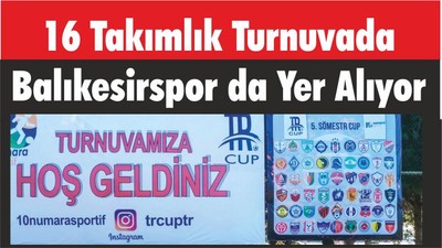 16 Takımlık Turnuvada Balıkesirspor da Yer Alıyor