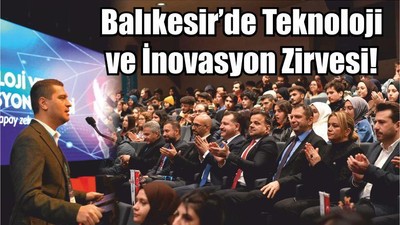 Balıkesir’de Teknoloji ve İnovasyon Zirvesi!