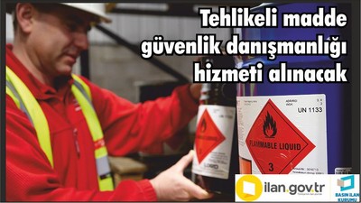 Tehlikeli madde güvenlik danışmanlığı hizmeti alınacak