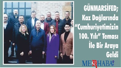 GÜNMARSİFED; Kaz Dağlarında “Cumhuriyetimizin 100. Yılı” Teması İle Bir Araya Geldi.